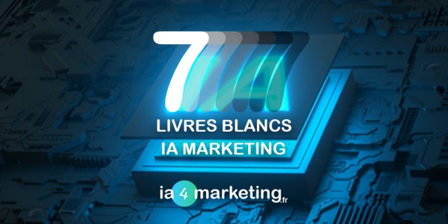 ia4marketing-featuring-7-livres-blancs-ia-marketing 7 livres blancs IA Marketing