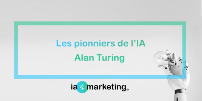 Pionniers de ia Alan Turing