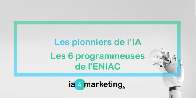 Les pionniers de l’IA : les six programmeuses de l’ENIAC