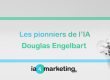 ia4maDouglas Engelbart : ia4marketing Pionniers de l'IA