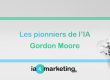 Gordon Moore : Les pionniers de l’IA