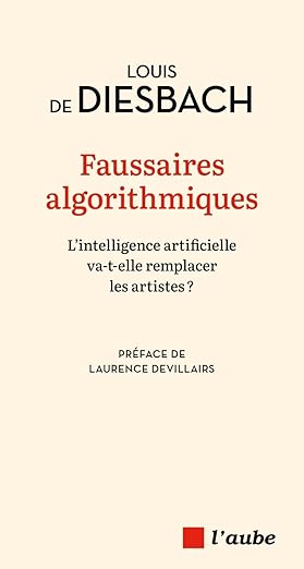 Livre Faussaires algorithmiques de Louis de Diesbach